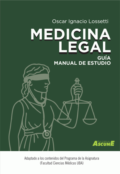 Guía manual de estudio: Medicina legal y deontología médica