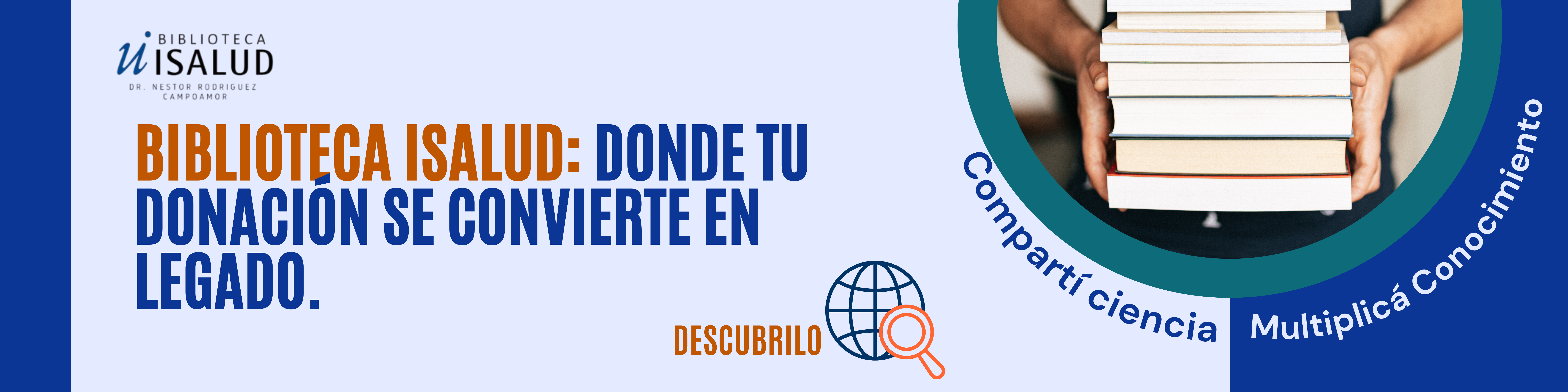 Biblioteca ISALUD: donde tu donación se convierte en legado. Compartí ciencia, multiplicá conocimiento.